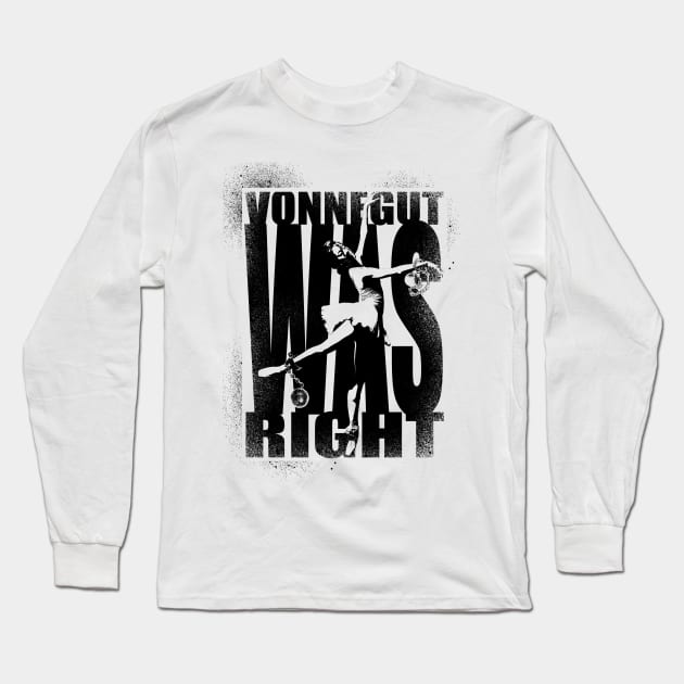 Vonnegut Was Right Long Sleeve T-Shirt by crowjandesigns